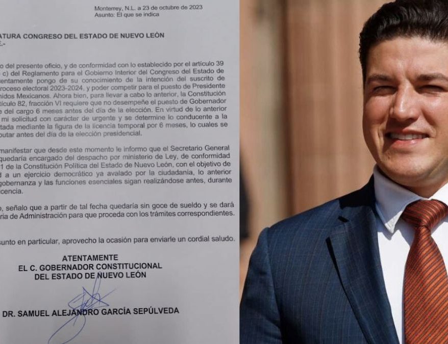 Samuel_solicita_licencia_para_ir_por_la_presidencia_y_abandonar_a_Nuevo_León